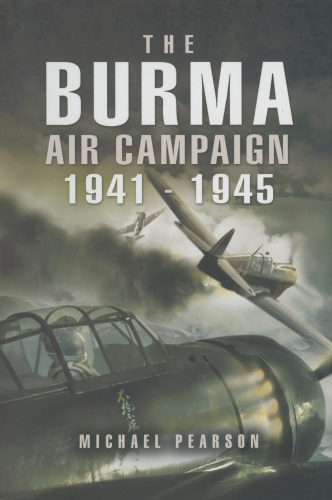 The Burma air campaign: December 1941-August 1945