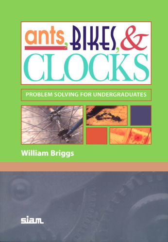 Ants, Bikes, and Clocks: Problem Solving for Undergraduates