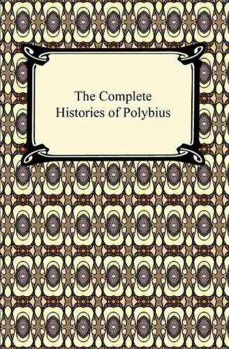 The Complete Histories of Polybius