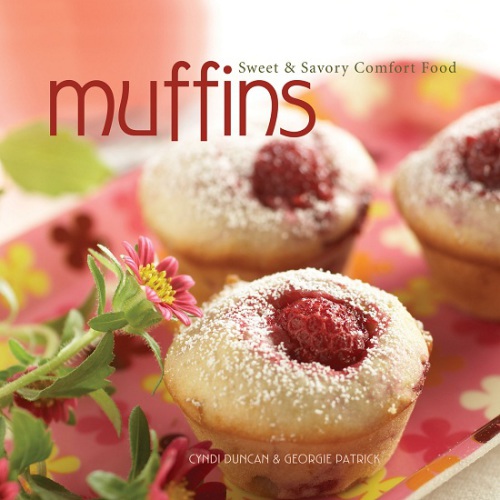 Muffins: [sweet & savory comfort food]