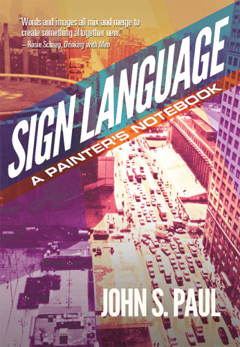 Sign Language: a Painter's Notebook