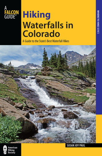 Hiking waterfalls in Colorado: a guide to the state's best waterfall hikes
