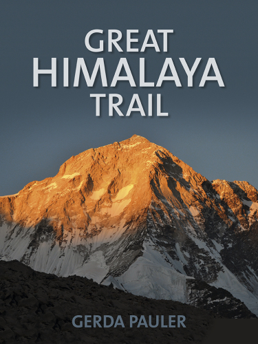 Great Himalaya Trail: 1,700 kilometres across the roof of the world