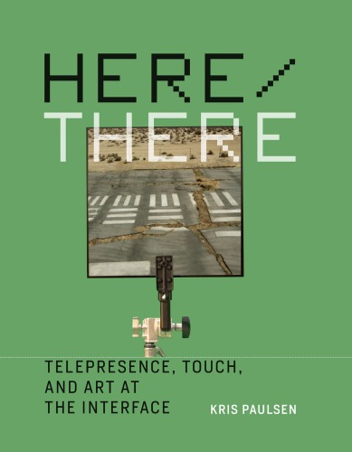 Here/there: telepresence, touch, and art at the interface