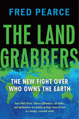 The land grabbers: the new fight over who owns the Earth