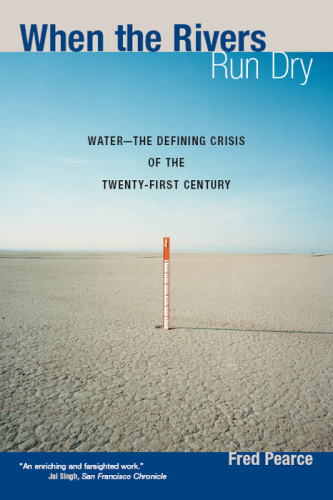 When the rivers run dry: water, the defining crisis of the twenty-first century