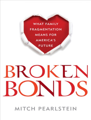Broken bonds: what family fragmentation means for America's future