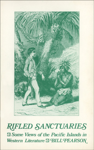 Rifled sanctuaries some views of the Pacific Islands in Western literature to 1900