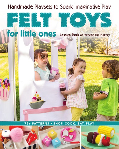 Felt toys for little ones: handmade playsets to spark imaginative play