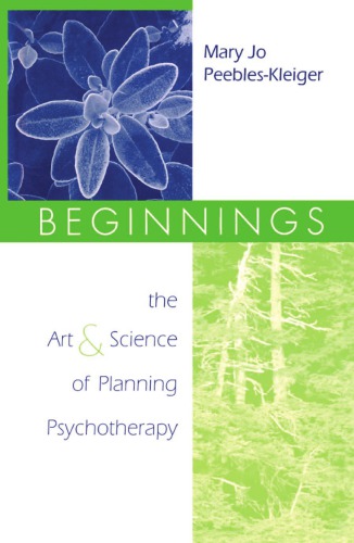 Beginnings: the art and science of planning psychotherapy