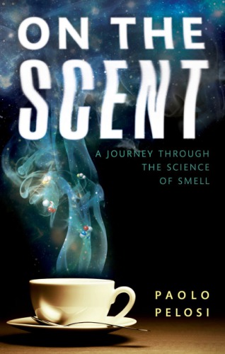 On the scent: a journey through the science of smell