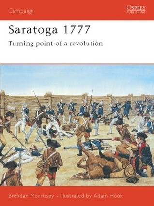 Saratoga 1777: Turning Point of a Revolution