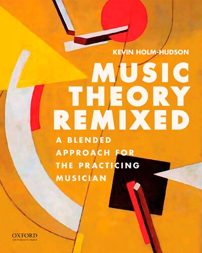 Music Theory Remixed: A Blended Approach for the Practicing Musician 1st Edition