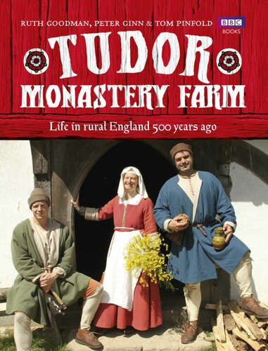 Tudor Monastery Farm: Life in rural England 500 years ago