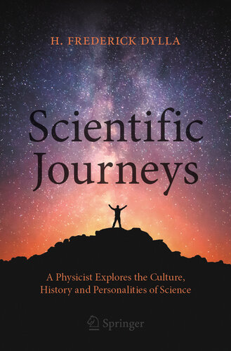 Scientific Journeys: A Physicist Explores the Culture, History and Personalities of Science