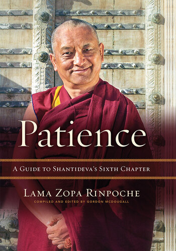 Patience: A Guide to Shantideva's Sixth Chapter