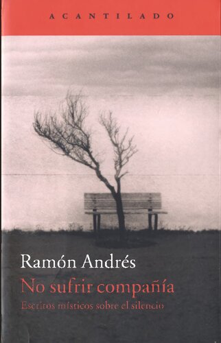 No sufrir compañía. Escritos místicos sobre el silencio (Siglos XVI y XVII)