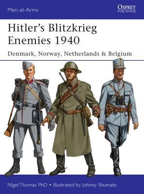 Hitler’s Blitzkrieg Enemies 1940: Denmark, Norway, Netherlands & Belgium
