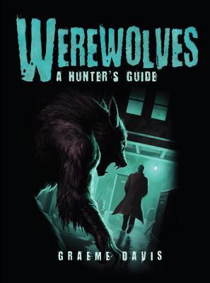 Werewolves: A Hunter's Guide