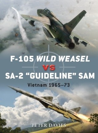 F-105 Wild Weasel vs SA-2 ‘Guideline’ SAM: Vietnam 1965–73