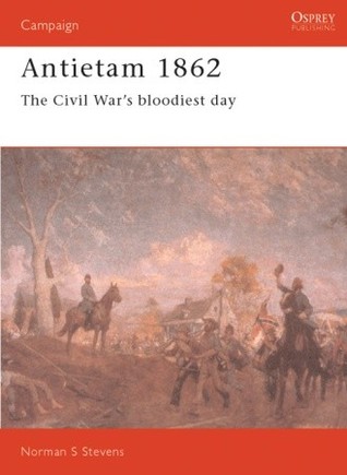 Antietam 1862: The Civil War's Bloodiest Day