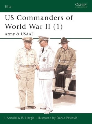 US Commanders of World War II (1): Army and USAAF