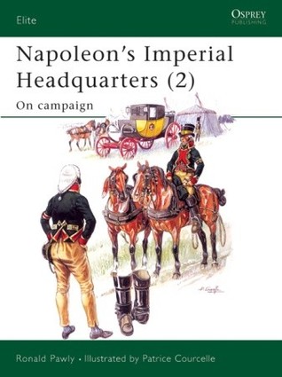 Napoleon’s Imperial Headquarters (2): On campaign