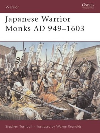 Japanese Warrior Monks AD 949–1603