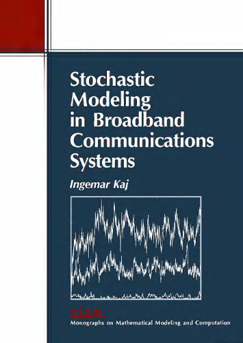 Stochastic modeling in broadband communications systems