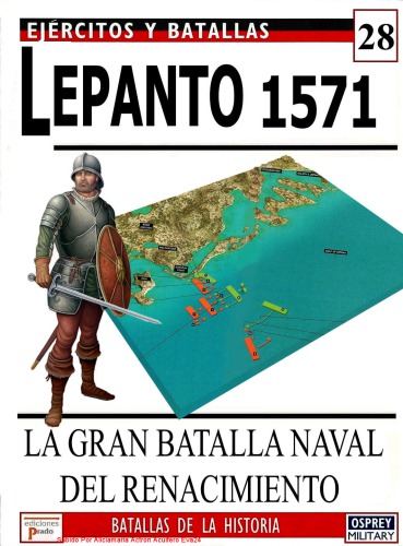 Lepanto 1571 La Gran Batalla Naval Del Renacimiento