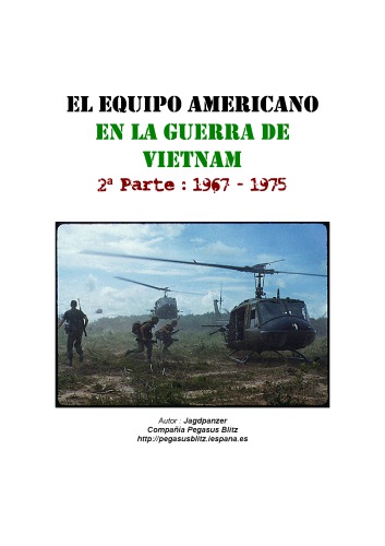 El equipo americano en la guerra de Vietnam 2ª Parte: 1967 - 1975