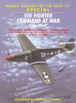 VIII Fighter Command at War: ‘Long Reach’