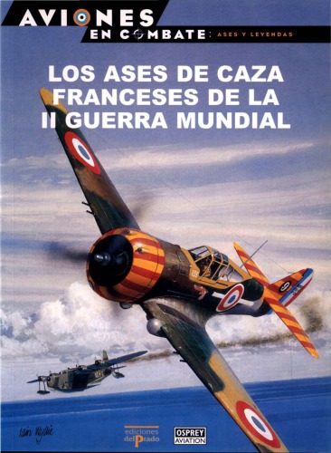 Los Ases de Caza Franceses de la II Guerra Mundial