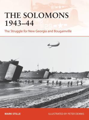 The Solomons 1943-44: The Struggle for New Georgia and Bougainville