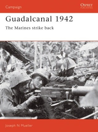 Guadalcanal 1942: The Marines Strike Back