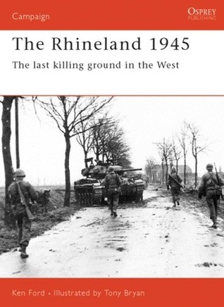 The Rhineland 1945: The last killing ground in the West