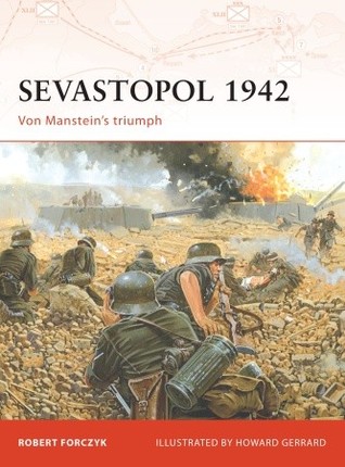 Sevastopol 1942: Von Manstein’s triumph