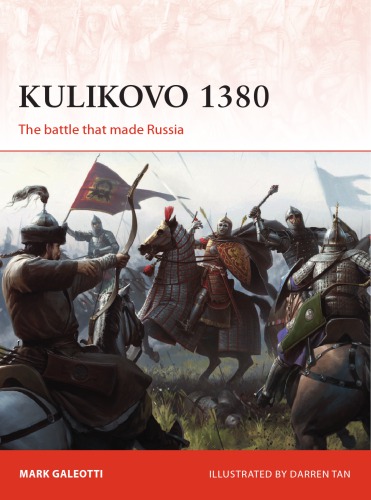 Kulikovo 1380: The Battle That Made Russia