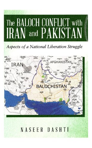 The Baloch Conflict with Iran and Pakistan: Aspects of a National Liberation Struggle