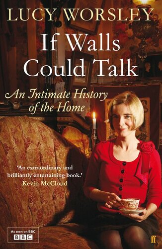 If Walls Could Talk: An Intimate History of the Home