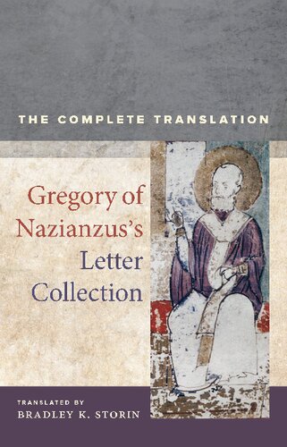 Gregory of Nazianzuss Letter Collection: The Complete Translation