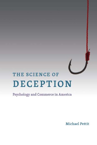 The science of deception: psychology and commerce in America