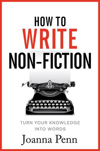 How to write non-fiction: turn your knowledge into words