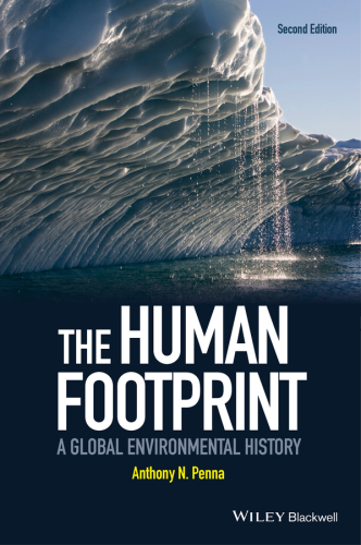 The human footprint: a global environmental history