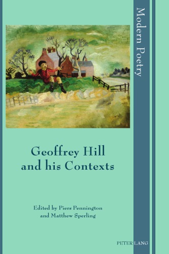Geoffrey Hill and his Contexts