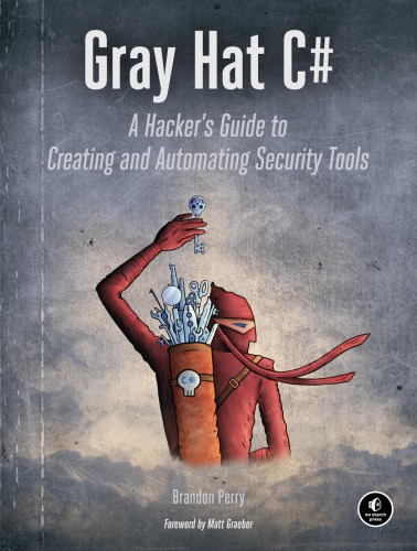 Gray hat C#: creating and automating security tools