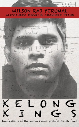 Kelong kings: confessions of the world's most prolific match-fixer