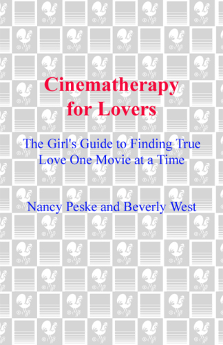 Cinematherapy for lovers: the girl's guide to finding true love one movie at a time