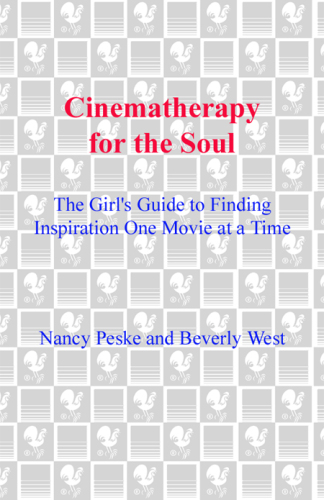 Cinematherapy for the soul: the girl's guide to finding inspiration one movie at a time