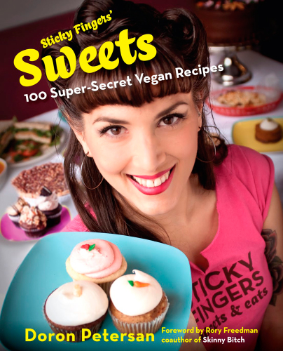 Sticky fingers' sweets: 100 super-secret vegan recipes